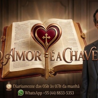 PROGRAMA* O AMOR É A CHAVE 🔑 *